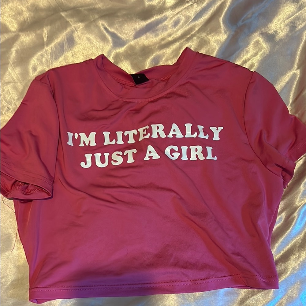 SHEIN Pink Crop Top - I'm Literally Just a Girl